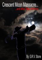 Cover for 'Crescent Moon Masacre and other tales of horror'