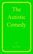 The Autistic Comedy by Barney Vincelette