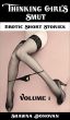 Thinking Girl's Smut: Volume 1 (Erotic Short Stories) by Shawna Donovan