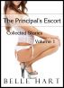 The Principal's Escort: Collected Stories, Volume 1 by Belle Hart