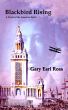 Blackbird Rising: A Novel of the American Spirit by Gary Earl Ross