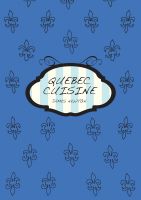Cover for 'A Canadian Cookbook - Quebec Cuisine'