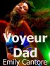 Voyeur Dad by Emily Cantore