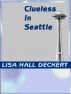 Clueless in Seattle by Lisa Deckert
