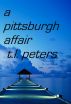 A Pittsburgh Affair by T.L. Peters