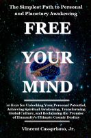 Cover for 'The Simplest Path to Personal and Planetary Awakening: Free Your Mind'