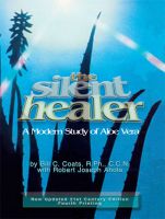 Cover for 'The Silent Healer &mdash; A Modern Study of Aloe Vera'