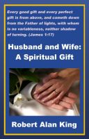 Cover for 'Husband and Wife: A Spiritual Gift'