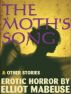 The Moth's Song and Other Stories by Elliott Mabeuse