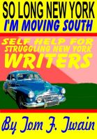 Cover for 'So Long New York, I'm Moving South'