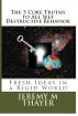 The 5 Core Truths to All Self Destructive Behavior by Jeremy Thayer