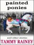 Painted Ponies by Tammy Rainey