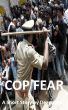 Cop Fear by Deepankar 