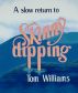 A Slow Return to Skinny Dipping by Tom Williams