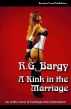 A Kink in the Marriage by R.G. Bargy
