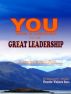 You Are a Leader For Great Leadership by Innocent U Obialor
