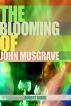 The Blooming of John Musgrave by Robert Burke