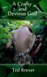 A Crafty and Devious God by Ted Krever