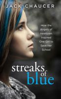 Cover for 'Streaks of Blue: How the Angels of Newtown Inspired One Girl to Save Her School'