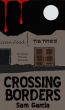 Crossing Borders by Sam Garcia