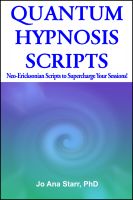 Cover for 'QUANTUM HYPNOSIS SCRIPTS- Neo-Ericksonian Scripts that Will Supercharge Your Sessions!'