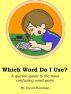 Which Word Do I Use? by David  Bowman