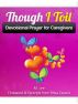 Though I Toil: Devotional Prayer for Caregivers by Rhea Cassels