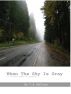 When The Sky Is Gray by V. A. Jeffrey