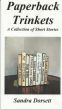 Paperback Trinkets: A Collection of Short Stories by Sandra Dorsett