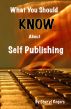 What You Should Know About Self Publishing by Cheryl Rogers
