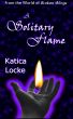 A Solitary Flame by Katica Locke