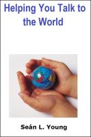 Cover for 'Helping You Talk to the World'