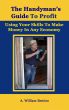 The Handyman's Guide To Profit by A. William Benitez