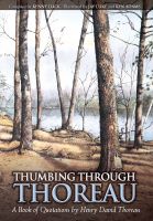 Cover for 'Thumbing Through Thoreau: A Book of Quotations by Henry David Thoreau'