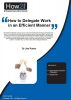 How to Delegate Work in an Efficient Manner by Dr Jim Porter