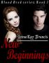 Blood Bred Series Book 3: New Beginnings by JennaKay Francis
