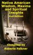 Native American Wisdom, Maxims, and Spiritual Insights (2nd Edition) by Roberta Falkner