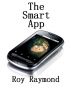 The Smart App by Roy Raymond
