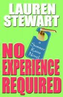 Cover for 'No Experience Required (a Summer Rains Novel)'