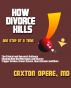 How Divorce Kills, One Step at a Time by Caxton Opere, MD