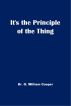 It's The Principle of the Thing by O. William Cooper