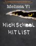 High School Hit List by Melissa Yi