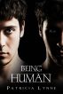 Being Human by Patricia Lynne