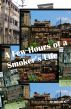 A Few Hours of a Smokerâ€™s Life by Indrani Kar