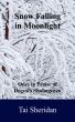Snow Falling in Moonlight: Odes in Praise of Dogen's Shobogenzo by Tai Sheridan, Ph.D.