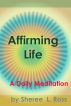 Affirming Life - A Daily Meditation by Sheree Ross