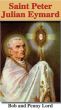 Saint Peter Julian Eymard by Bob and Penny Lord