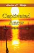 Captivated Anew: Restored to Pursue Him by Linden Wolfe