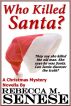 Who Killed Santa?: A Christmas Mystery Novella by Rebecca M. Senese