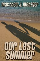 Cover for 'Our Last Summer'